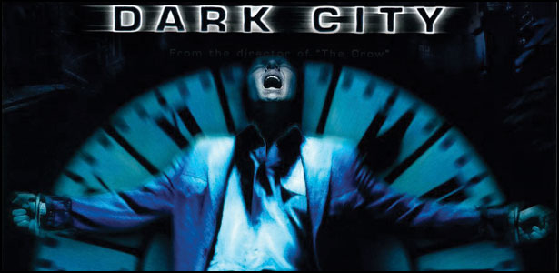 "Dark City" Alex Proyas