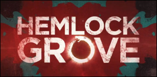 Hemlock Grove Trailers