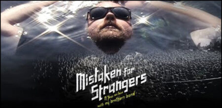 Mistaken for Strangers