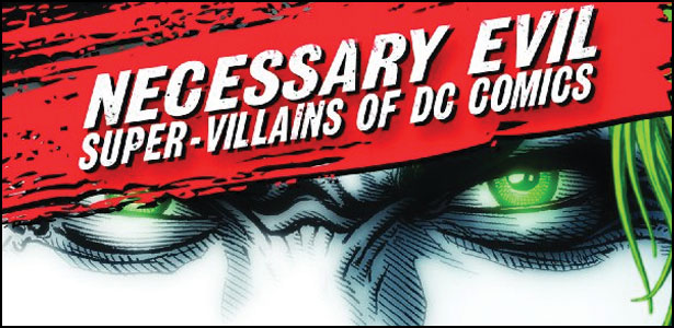 Trailer του Ντοκυμαντέρ "Necessary Evil: Super-Villains of DC Comics"