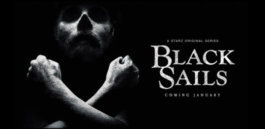 Νέο Trailer της Τηλεοπτικής Σειράς “Black Sails” black sails starz