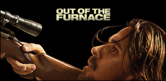 Νέο Tv-Spot του “Out of the Furnace” Το Τελικό Trailer του "Out of the Furnace"