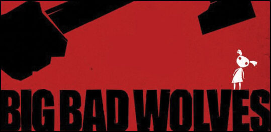 Trailer του Θρίλερ "Big Bad Wolves"