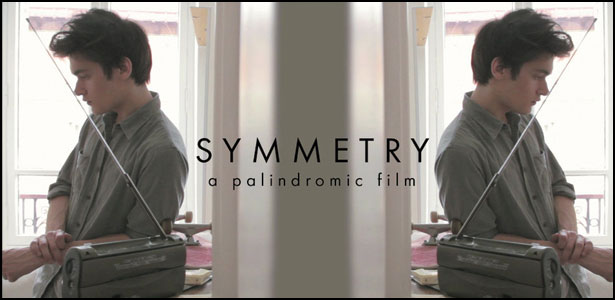 Ταινία Μικρού Μήκους: “Symmetry” Ταινία Μικρού Μήκους: "Symmetry"