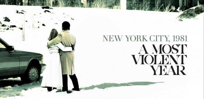 "A Most Violent Year"