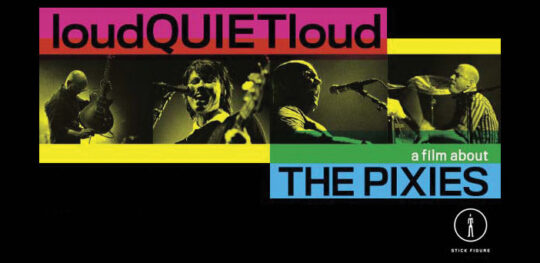 Δείτε το Ντοκυμαντέρ "loudQUIETloud: A Film About The Pixies"