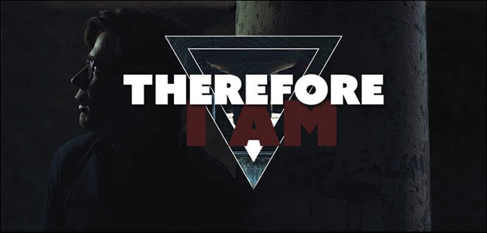 "Therefore I Am" short film