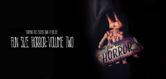 Trailer Απο Την Ανθολογία Τρόμου "Fun Size Horror: Volume Two"