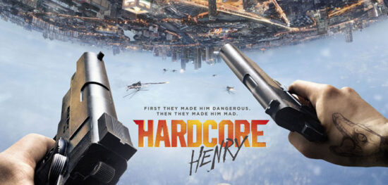 “Hardcore Henry” "Hardcore Henry"