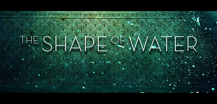 Πρώτη Ματιά Στο "The Shape of Water" Του G. del Toro