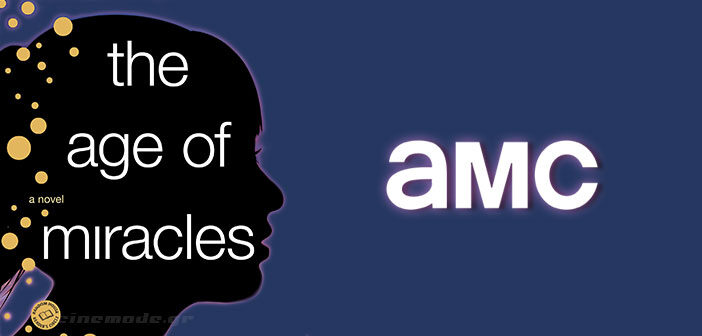 Το AMC Ετοιμάζει Το "The Age Of Miracles"
