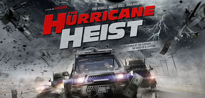 “The Hurricane Heist” "The Hurricane Heist"
