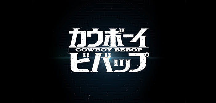 Το Netflix Παρήγγειλε Το "Cowboy Bebop"
