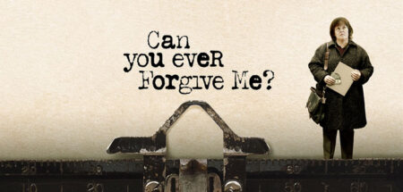 "Can You Ever Forgive Me?"