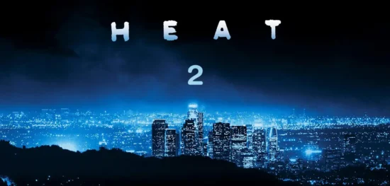 Τον Νοέμβριο Ξεκινά Γυρίσματα Το "Heat 2"